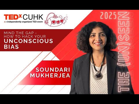 How to hack your unconscious bias | Soundari Mukherjea | TEDxCUHK
